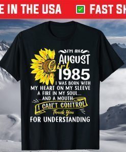 I'm An August Girl 1985 35th Birthday Sunflower T-Shirt