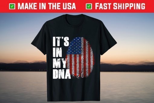 It's In My DNA Fingerprint Flag America 4th of July T-Shirt