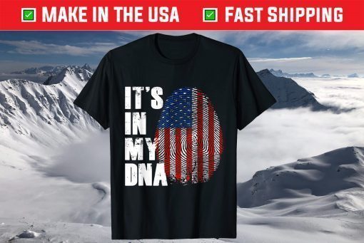 It's In My DNA Fingerprint Flag America 4th of July T-Shirt