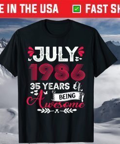 July Girl 1986 35th Birthday 35 Years Old Unisex T-Shirt