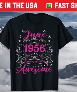 June 1956 65 Years Of Being Awesome 65 Years Old Classic T-Shirt