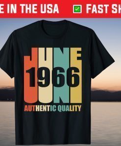 June 1966 Authentic Quality 52nd Birthday Shirt