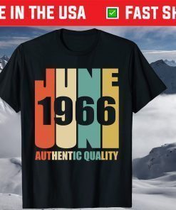 June 1966 Authentic Quality 52nd Birthday Shirt