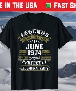 June 1974 47th Birthday Gift 47 Years Old T-Shirt