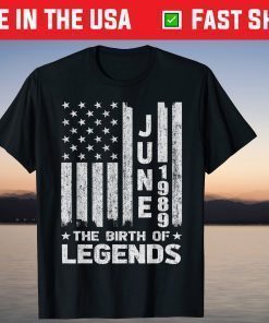 June 1989 The Birth Of Legends Us 2021 T-Shirt