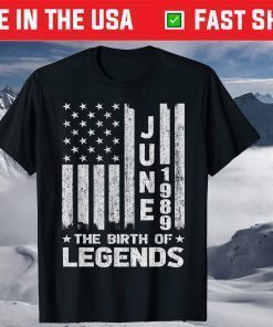 June 1989 The Birth Of Legends Us 2021 T-Shirt