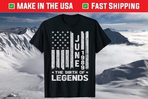 June 1989 The Birth Of Legends Us 2021 T-Shirt