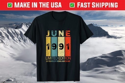 June 1991 30 Years of Being Awesome Classic T-Shirt