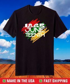 ,Juneteenth Freeish Since 1865 T-shirt