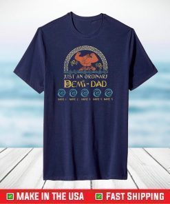 Just An Ordinary Demi Dad Father's Day T-Shirt