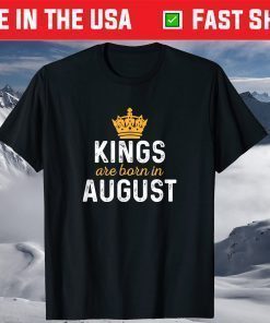 King Are Born In August Classic T-Shirt