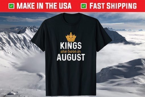 King Are Born In August Classic T-Shirt