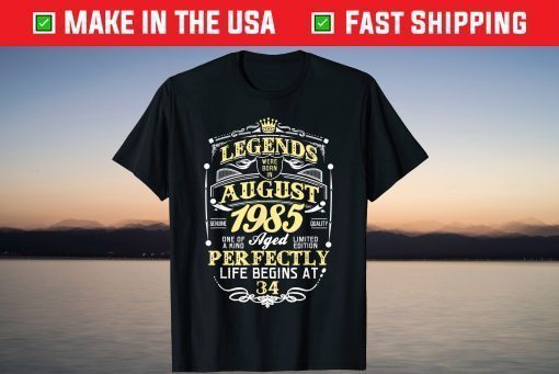 Legend Born AUGUST 1985 34th Awesome Birthday T-Shirt