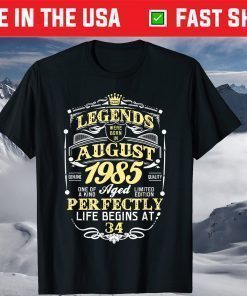 Legend Born AUGUST 1985 34th Awesome Birthday T-Shirt