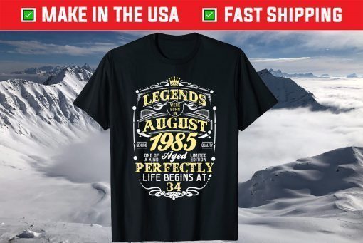 Legend Born AUGUST 1985 34th Awesome Birthday T-Shirt