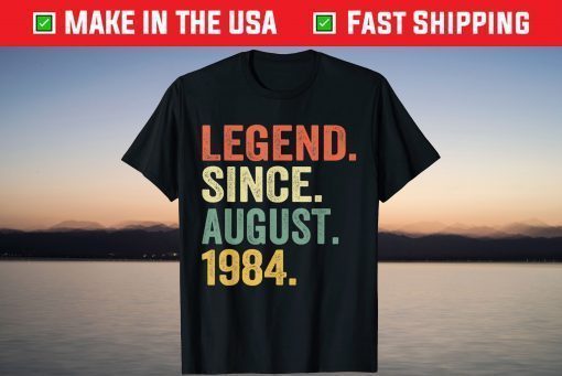 Legend Since August 1984 35th Birthday 35 Years Old Classic T-Shirt