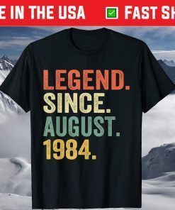 Legend Since August 1984 35th Birthday 35 Years Old Classic T-Shirt