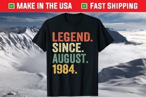 Legend Since August 1984 35th Birthday 35 Years Old Classic T-Shirt