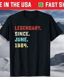 Legendary Since June 1984 37th Birthday 37 Years Old T-Shirt