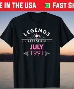 Legends Are Born in July 1991 30th Birthday Classic T-Shirt