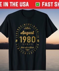 Legends Born In August 1980 41th Birthday 41 Years Old Classic T-Shirt