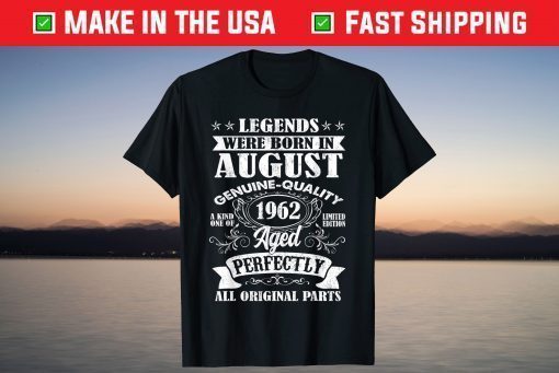 Legends Were Born In August 1962 59Th Birthday T-Shirt