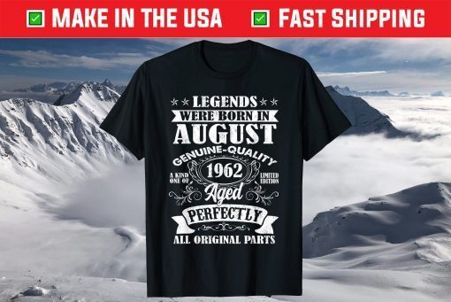 Legends Were Born In August 1962 59Th Birthday T-Shirt