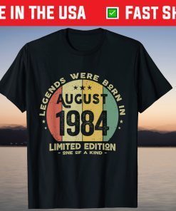 Legends Were Born In August 1984 37th Birthday Classic T-Shirt