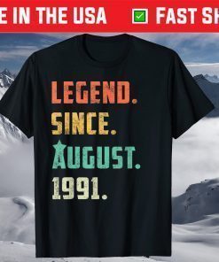 Legends Were Born In August 1991 30th Birthday Classic T-Shirt