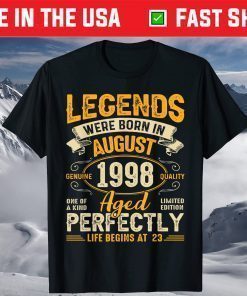 Legends Were Born In August 1998 23rd Birthday T-Shirt