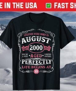 Legends Were Born In August 2000 19th Birthday T-Shirt