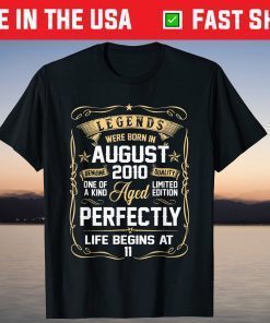 Legends Were Born In August 2010 11Th Birthday T-Shirt