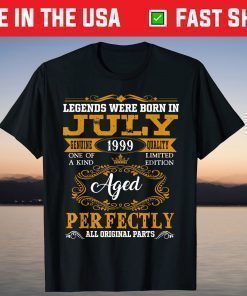 Legends Were Born In July 1999 22nd Birthday T-Shirt