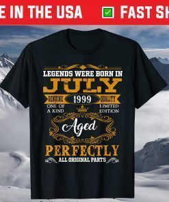 Legends Were Born In July 1999 22nd Birthday T-Shirt