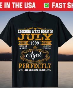 Legends Were Born In July 1999 Shirt 22nd Birthday Us 2021 T-Shirt