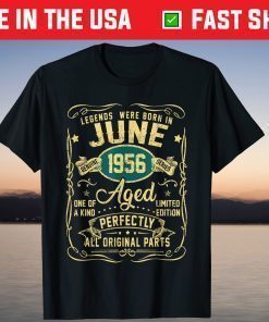 Legends Were Born In June 1956 65th Birthday T-Shirts