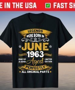 Legends Were Born In June 1963 58th Birthday Gift T-Shirts