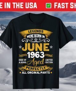 Legends Were Born In June 1963 58th Birthday Gift T-Shirts