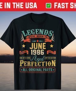 Legends Were Born In June 1986 35th Birthday T-Shirt