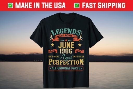 Legends Were Born In June 1986 35th Birthday T-Shirt