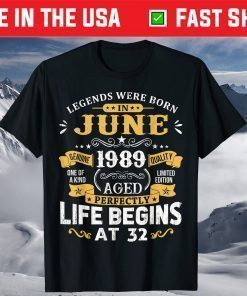 Legends Were Born In June 1989 32nd Birthday Classic T-Shirt