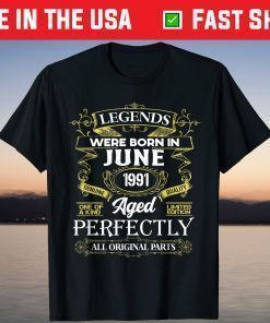 Legends Were Born In June 1991 30th Birthday Classic T-Shirts