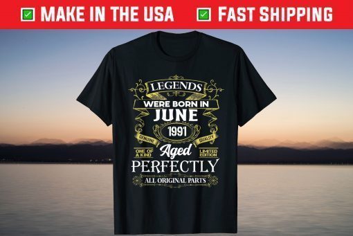 Legends Were Born In June 1991 30th Birthday Classic T-Shirts