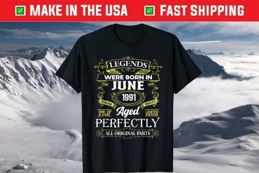 Legends Were Born In June 1991 30th Birthday Classic T-Shirts