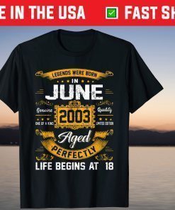 Legends Were Born In June 2003 18th Birthday Classic Shirt