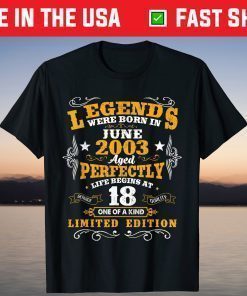 Legends Were Born In June 2003 18th Birthday Shirt