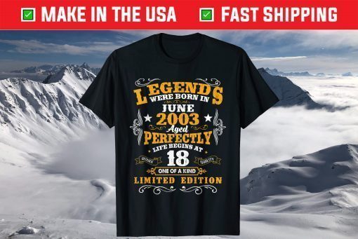 Legends Were Born In June 2003 18th Birthday Shirt