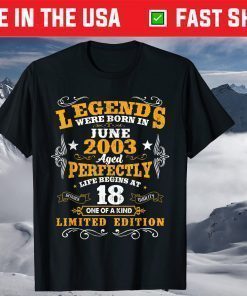 Legends Were Born In June 2003 18th Birthday Us 2021 T-Shirt