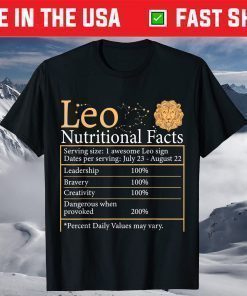 Leo Nutritional Facts Zodiac Signs Birthday August Classic T-Shirt