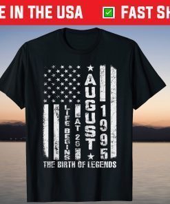 Life Begins At 26 Born In August 1995 The Year Of Legends T-Shirt